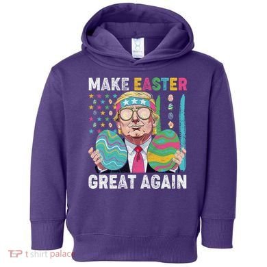 Make Easter Great Again Trump Bunny Spring Hunt Eggs Toddler Hoodie