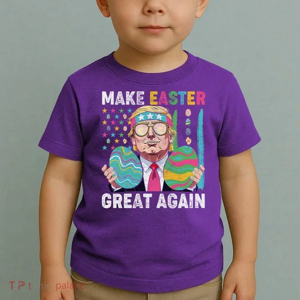 Make Easter Great Again Trump Bunny Spring Hunt Eggs Toddler T-Shirt