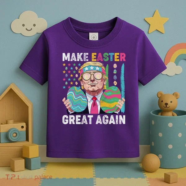 Make Easter Great Again Trump Bunny Spring Hunt Eggs Toddler T-Shirt