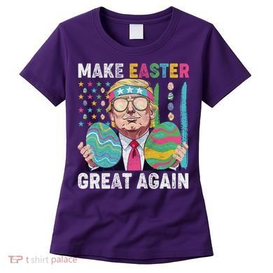 Make Easter Great Again Trump Bunny Spring Hunt Eggs Women's T-Shirt