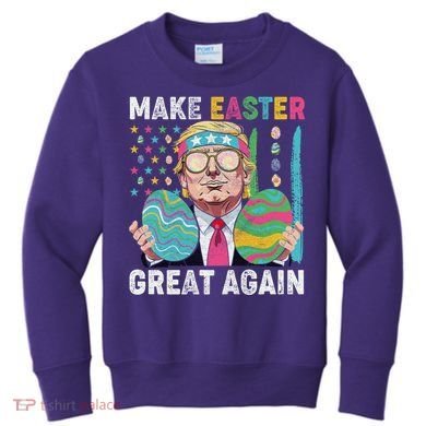 Make Easter Great Again Trump Bunny Spring Hunt Eggs Kids Sweatshirt