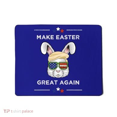 Make Easter Great Again Funny Trump Bunny Gift Usa Flag Gift Mousepad