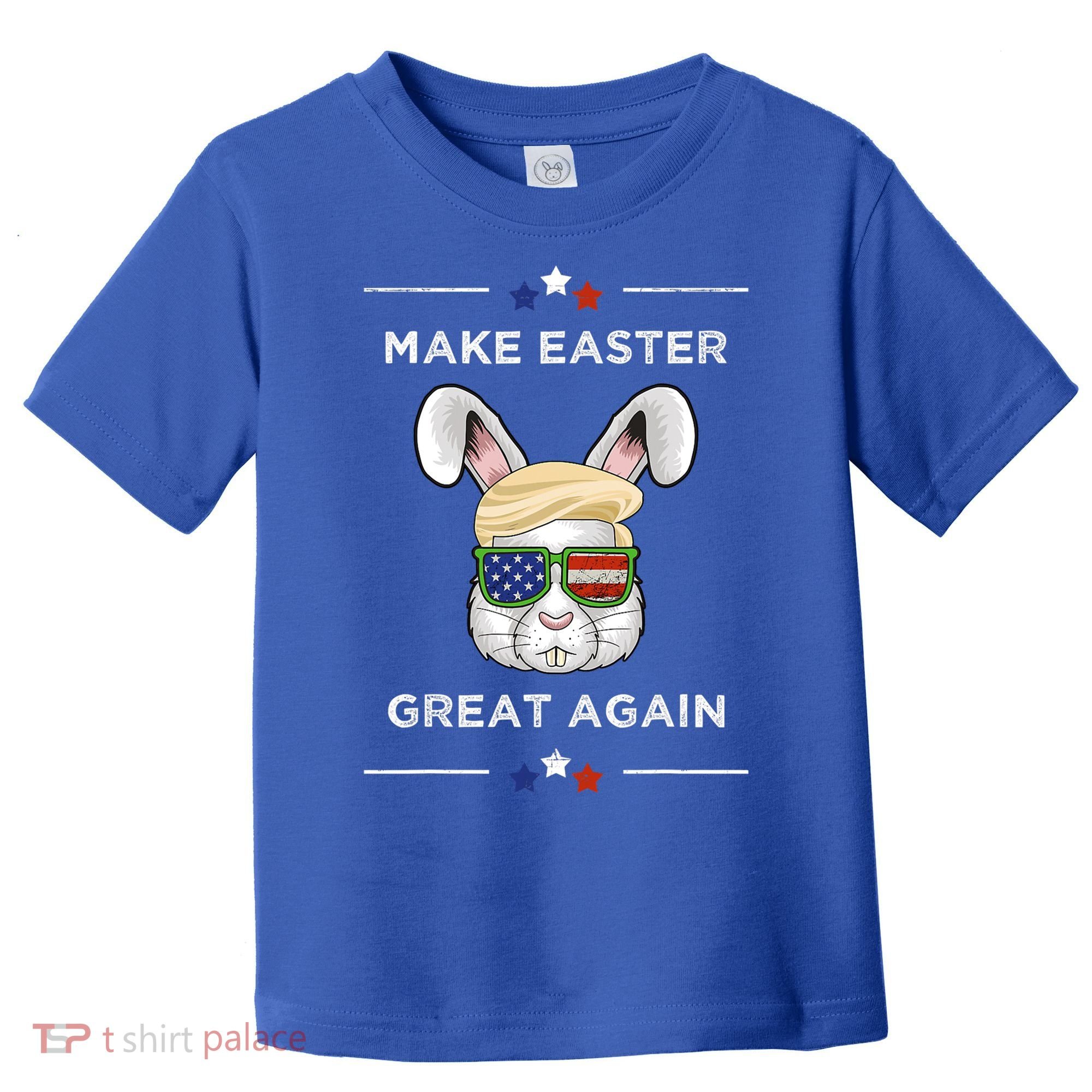 Make Easter Great Again Funny Trump Bunny Gift Usa Flag Gift Toddler T-Shirt