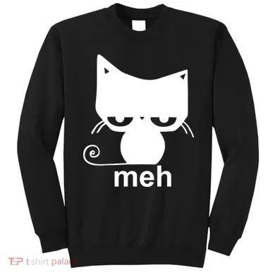 Meh Cat Funny Meme Sweatshirt