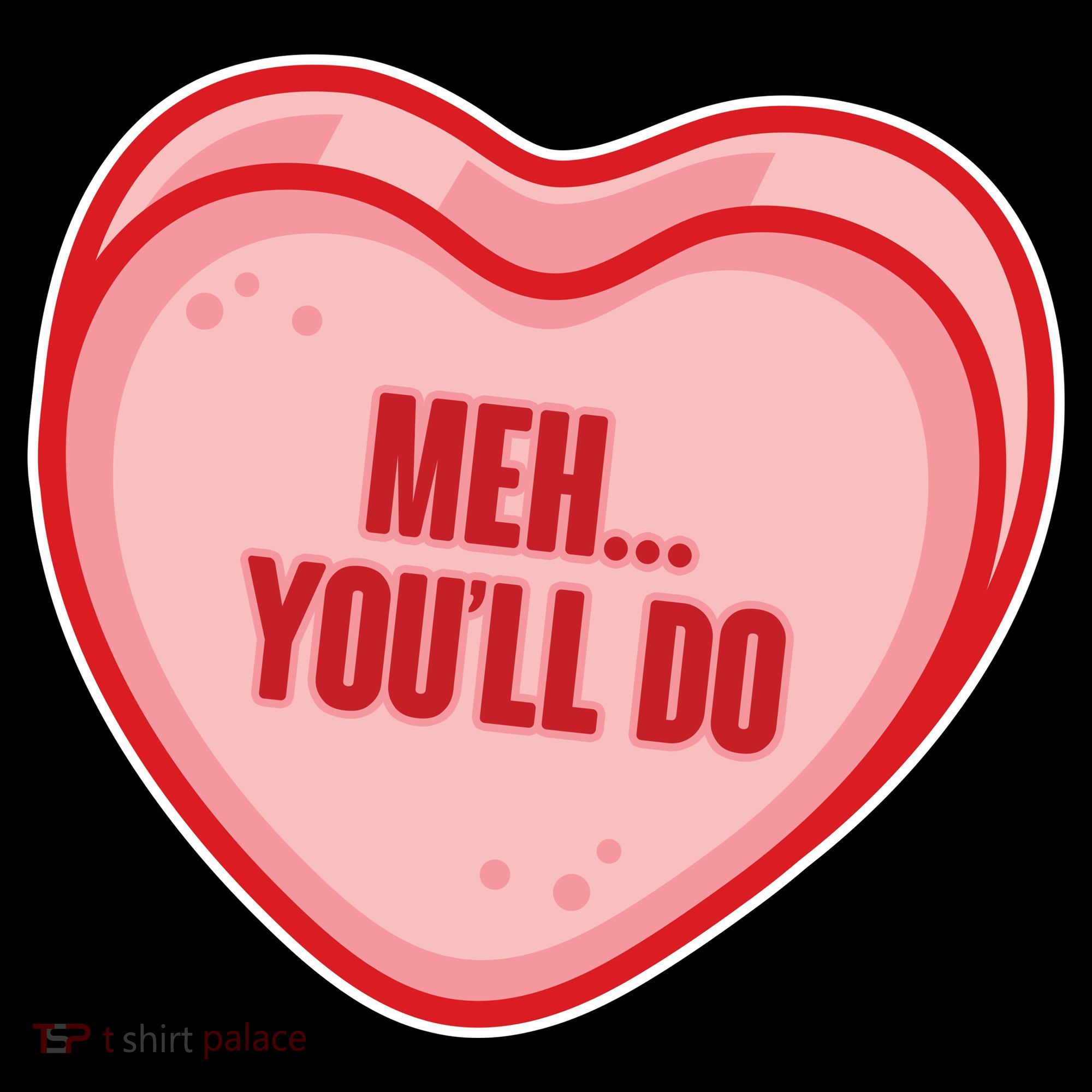 Meh You'll Do Funny Anti Valentine Coffee Mug
