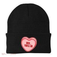 Meh You'll Do Funny Anti Valentine Beanie thumb 0