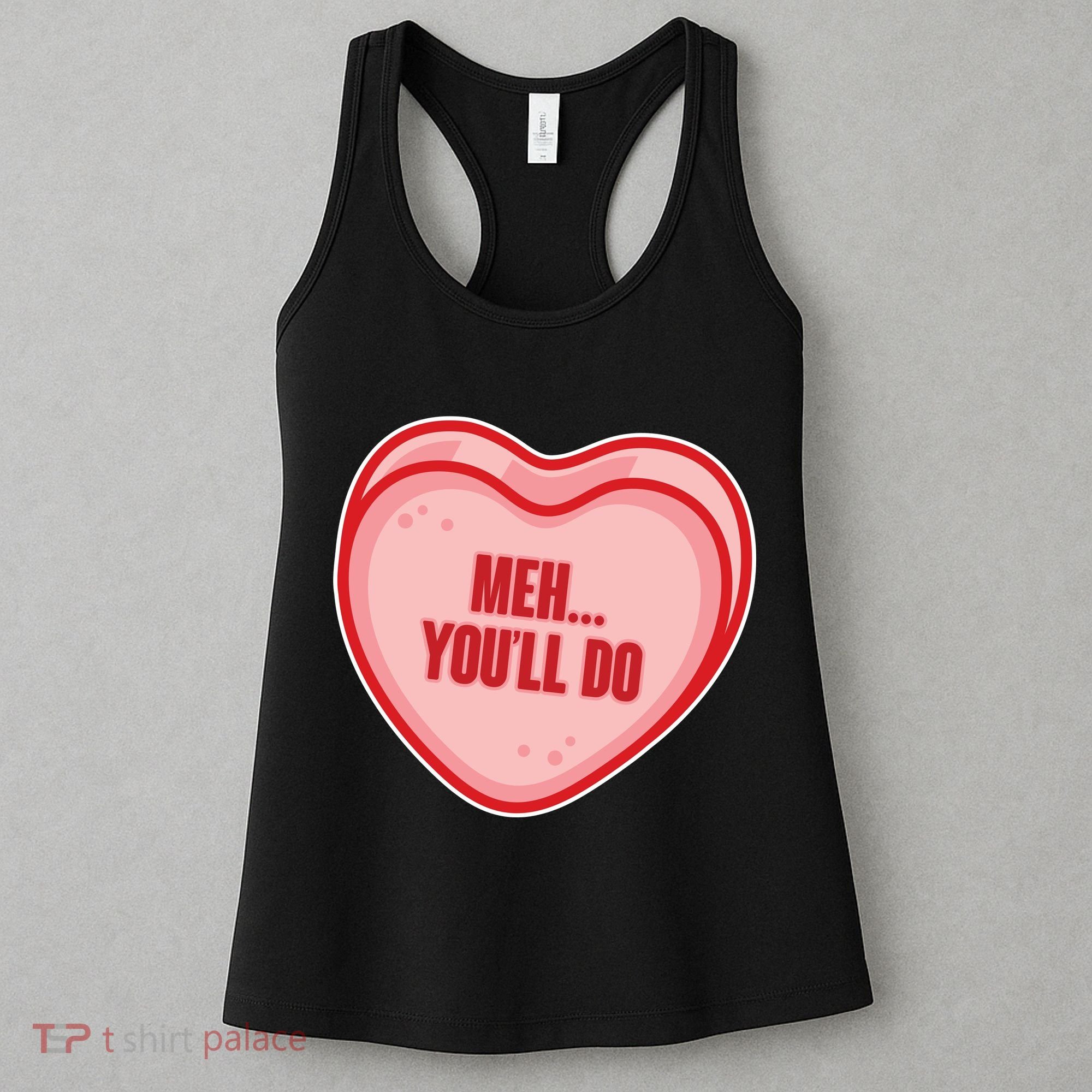 Meh You'll Do Funny Anti Valentine Women's Tank Top