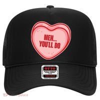 Meh You'll Do Funny Anti Valentine Hat thumb 0
