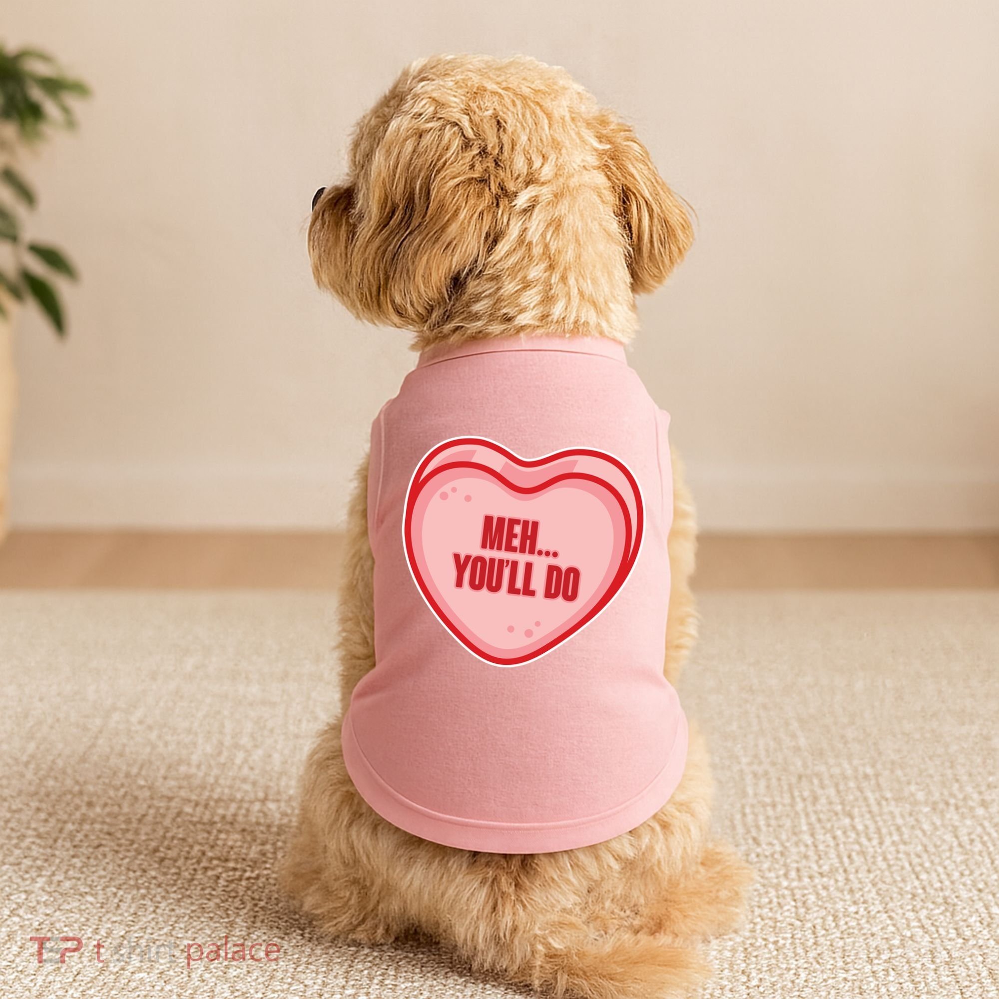 Meh You'll Do Funny Anti Valentine Doggie Tank