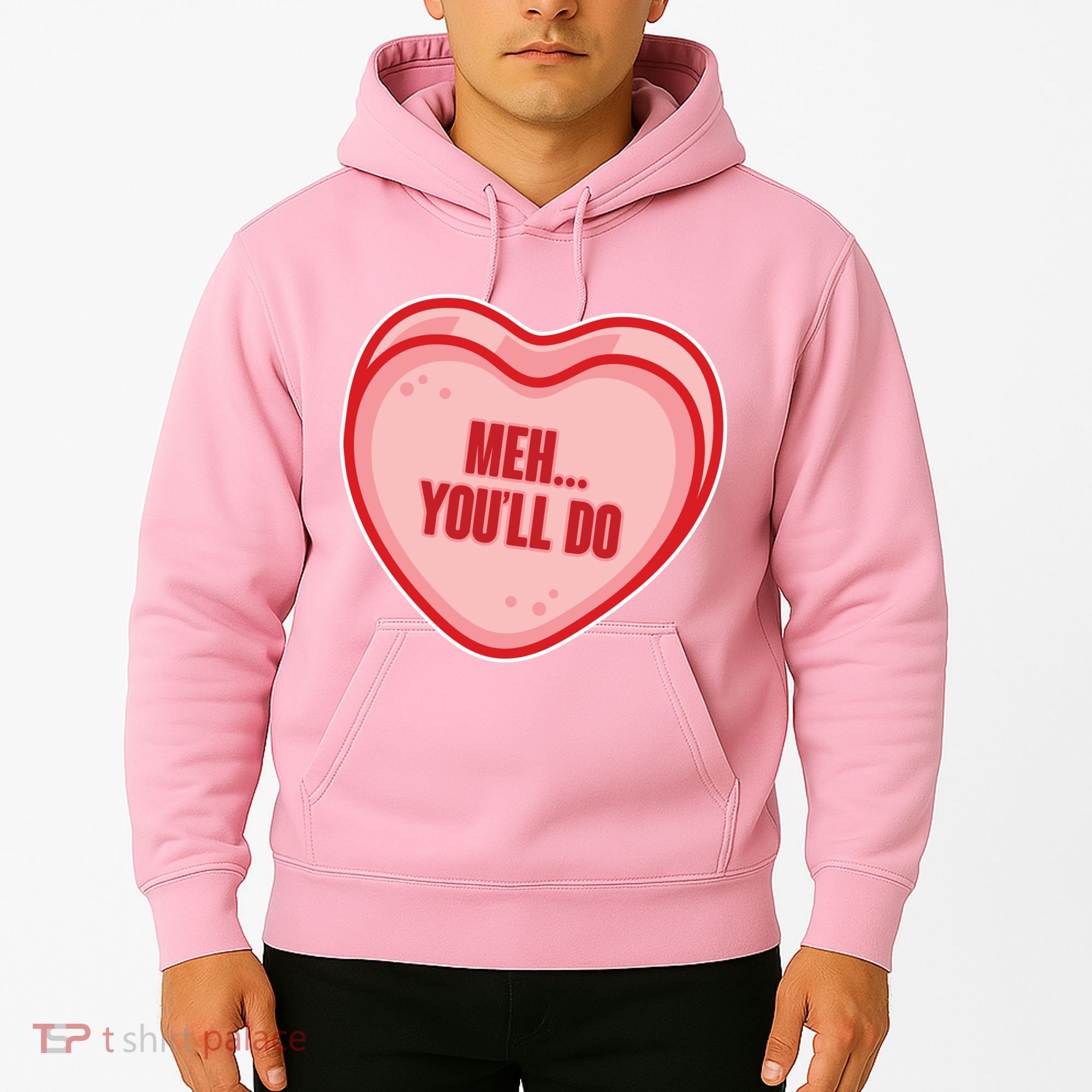 Meh You'll Do Funny Anti Valentine Hoodie