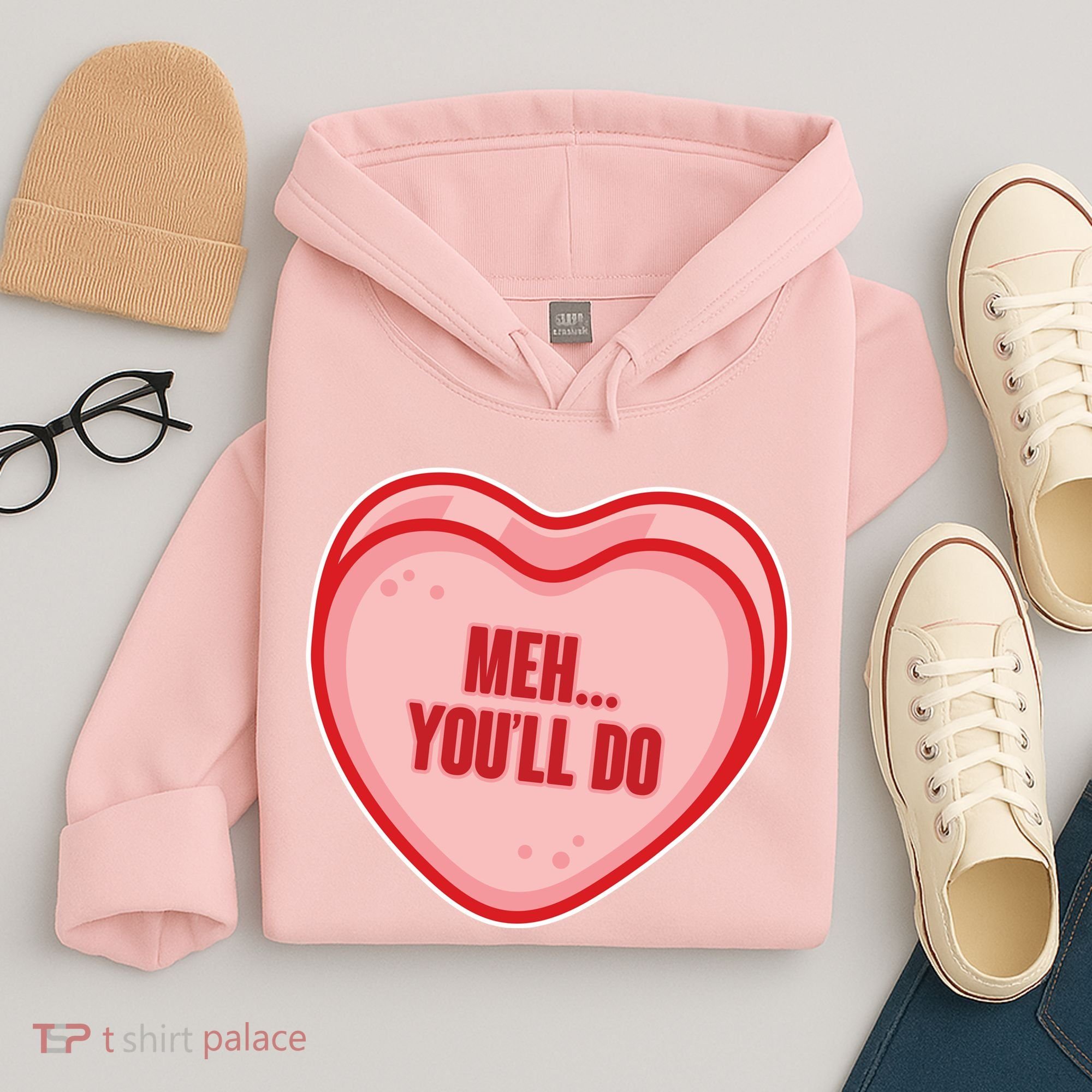 Meh You'll Do Funny Anti Valentine Hoodie