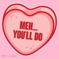 Meh You'll Do Funny Anti Valentine Button thumb 1