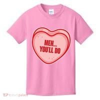 Meh You'll Do Funny Anti Valentine Kids T-Shirt thumb 0