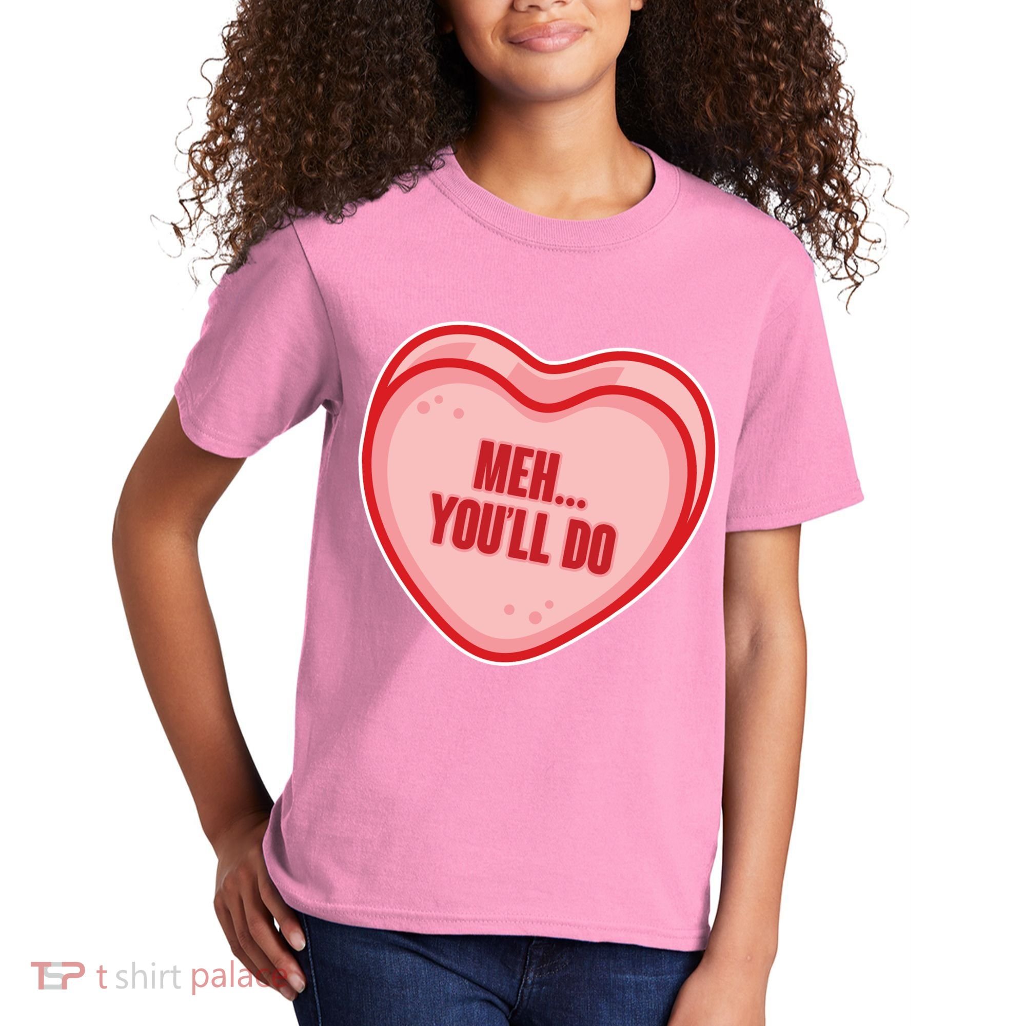 Meh You'll Do Funny Anti Valentine Kids T-Shirt