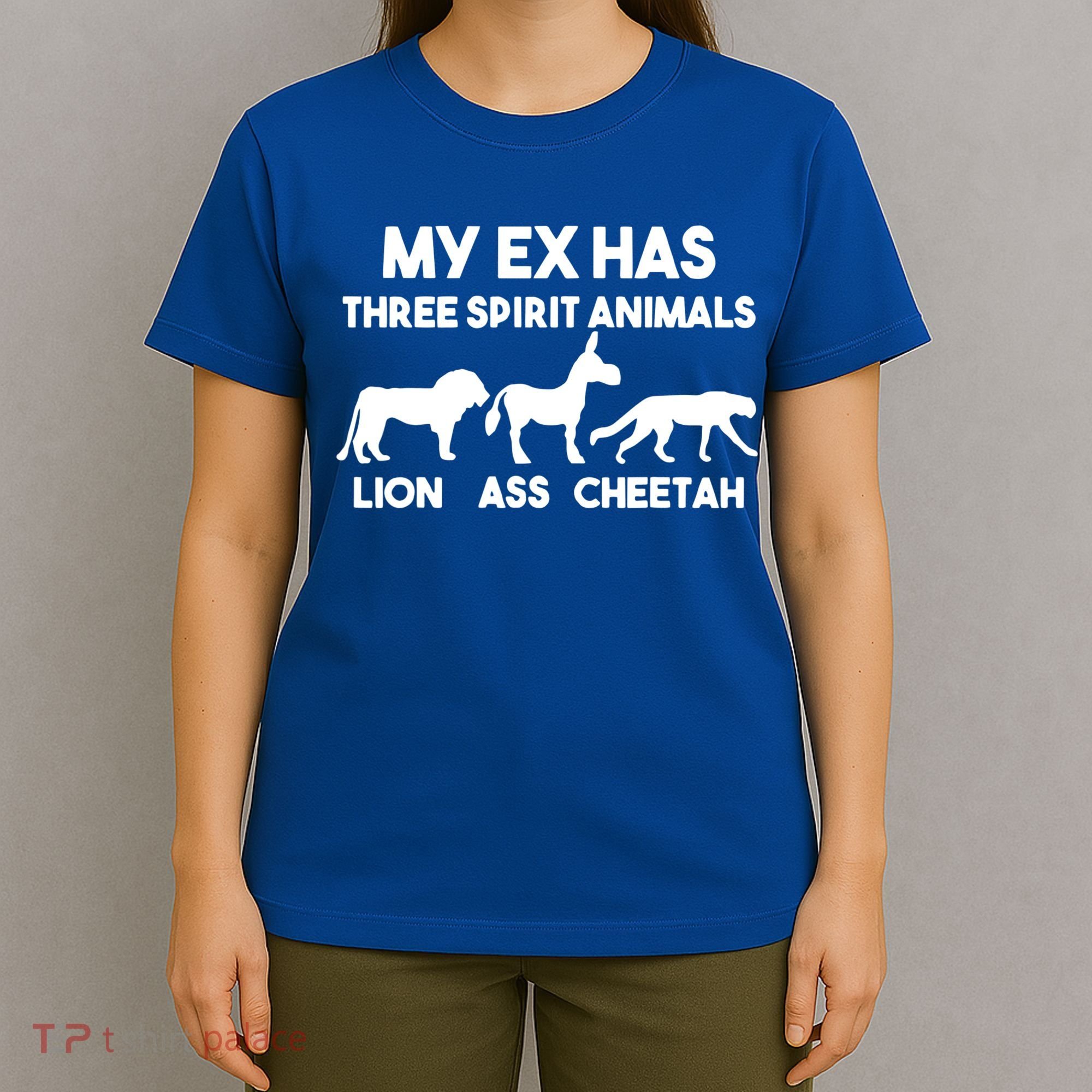 My Ex Has 3 Spirit Animals Lion Ass Cheetah Divorce Funny T-Shirt