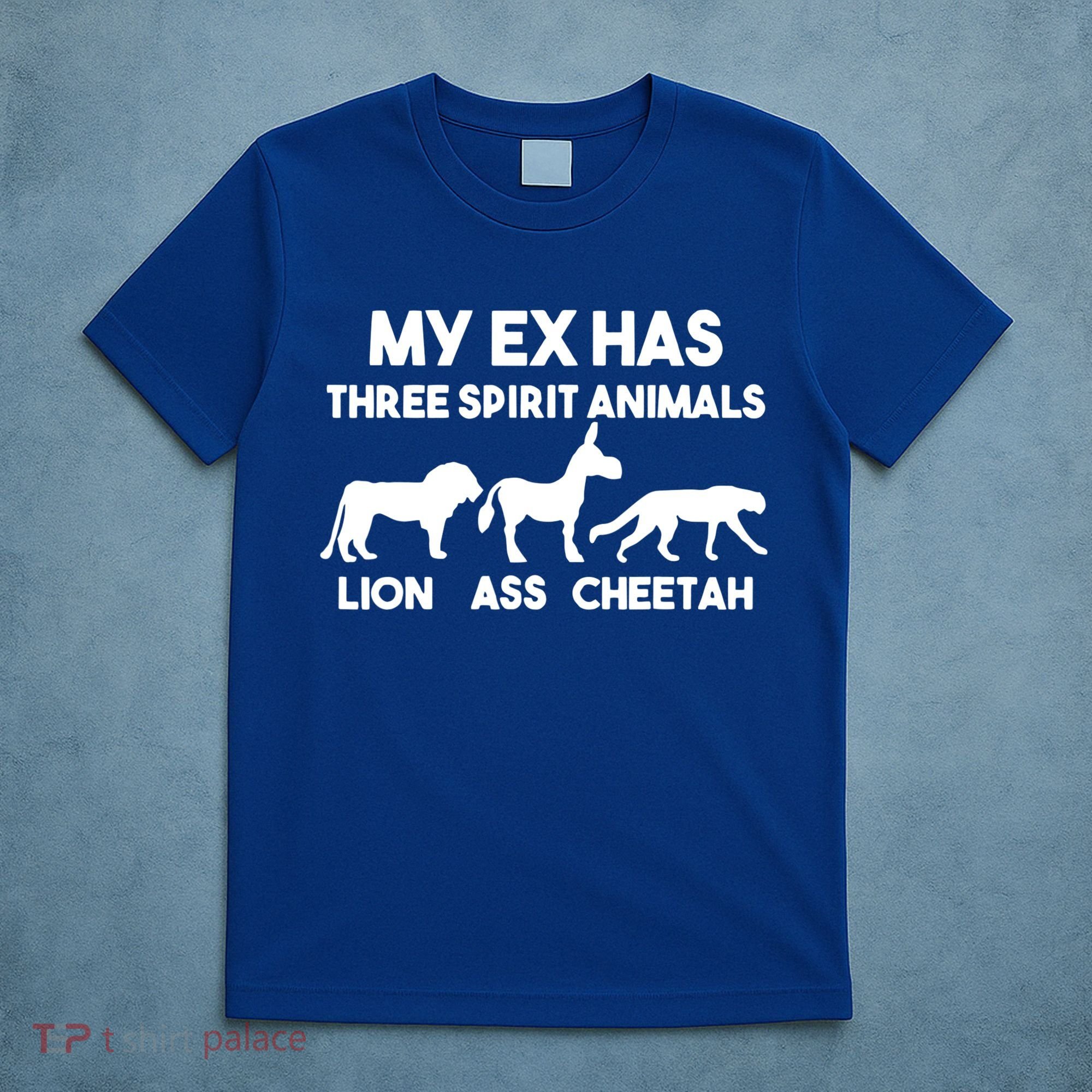 My Ex Has 3 Spirit Animals Lion Ass Cheetah Divorce Funny T-Shirt
