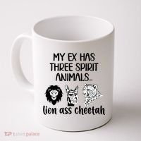 My Ex Has Three Spirit Animals Lion Ass Cheetah Funny Coffee Mug thumb 0