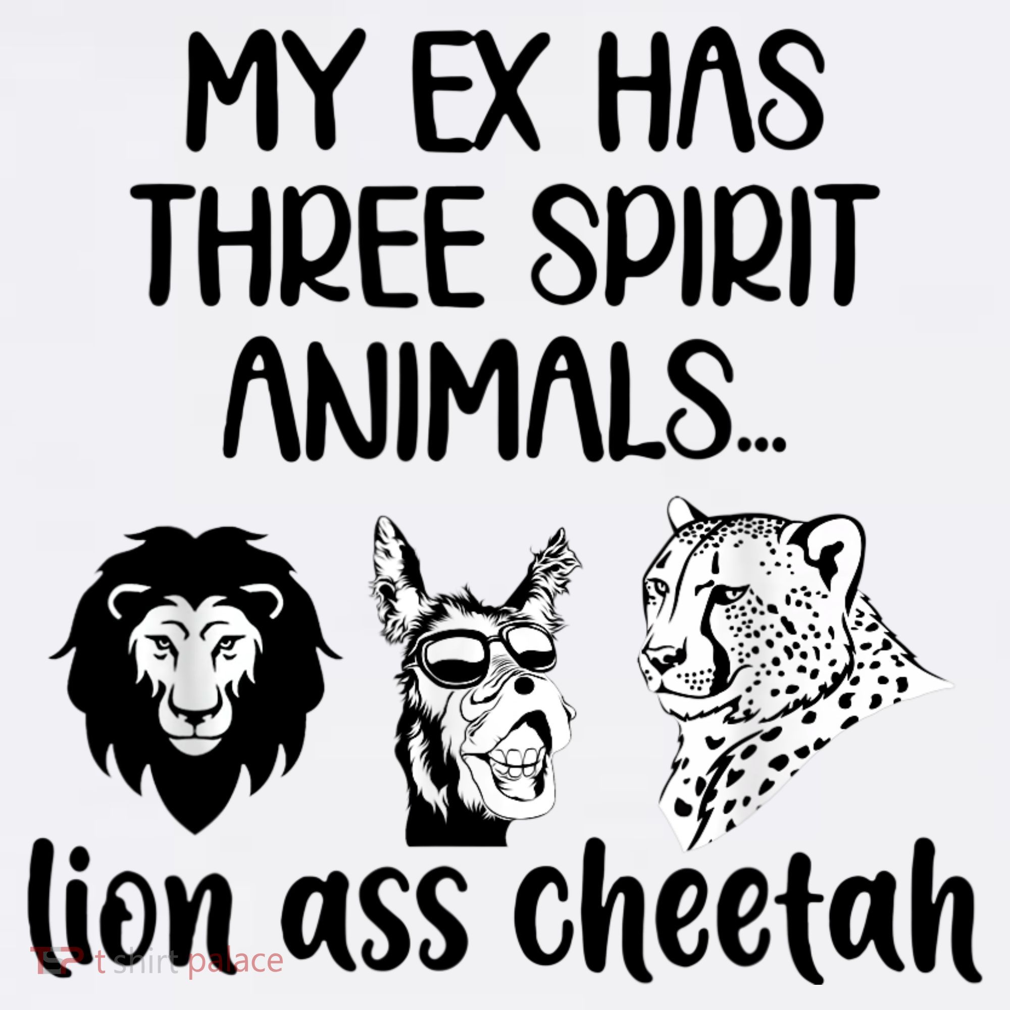 My Ex Has Three Spirit Animals Lion Ass Cheetah Funny Mousepad