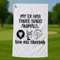 My Ex Has Three Spirit Animals Lion Ass Cheetah Funny Golf Towel thumb 1