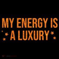 My Energy Is A Luxury  Coffee Mug thumb 5