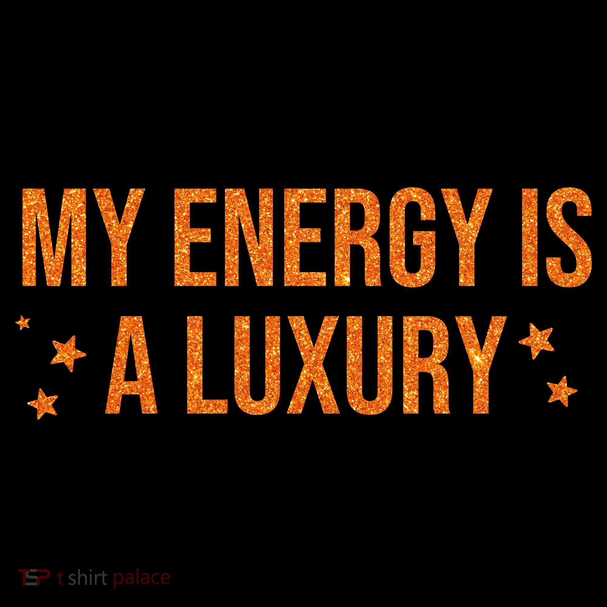 My Energy Is A Luxury  Coffee Mug