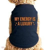 My Energy Is A Luxury  Doggie Tank thumb 0