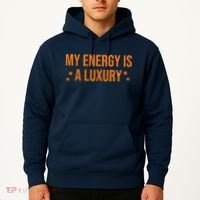 My Energy Is A Luxury  Hoodie thumb 2