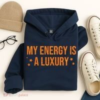 My Energy Is A Luxury  Hoodie thumb 4
