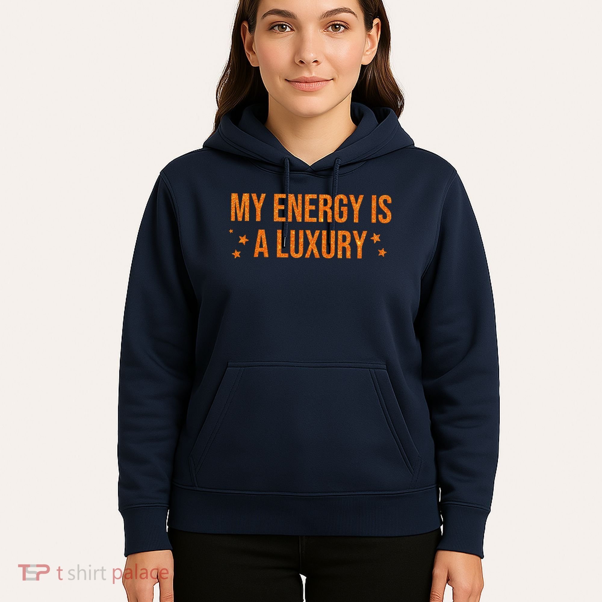 My Energy Is A Luxury  Hoodie