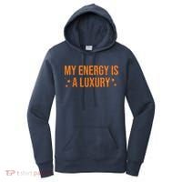 My Energy Is A Luxury  Women's Hoodie thumb 0