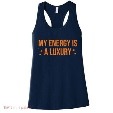 My Energy Is A Luxury  Women's Tank Top