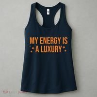 My Energy Is A Luxury  Women's Tank Top thumb 3