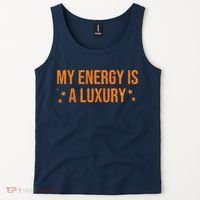 My Energy Is A Luxury  Tank Top thumb 2