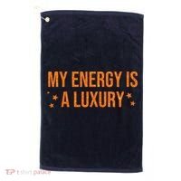My Energy Is A Luxury  Golf Towel thumb 0