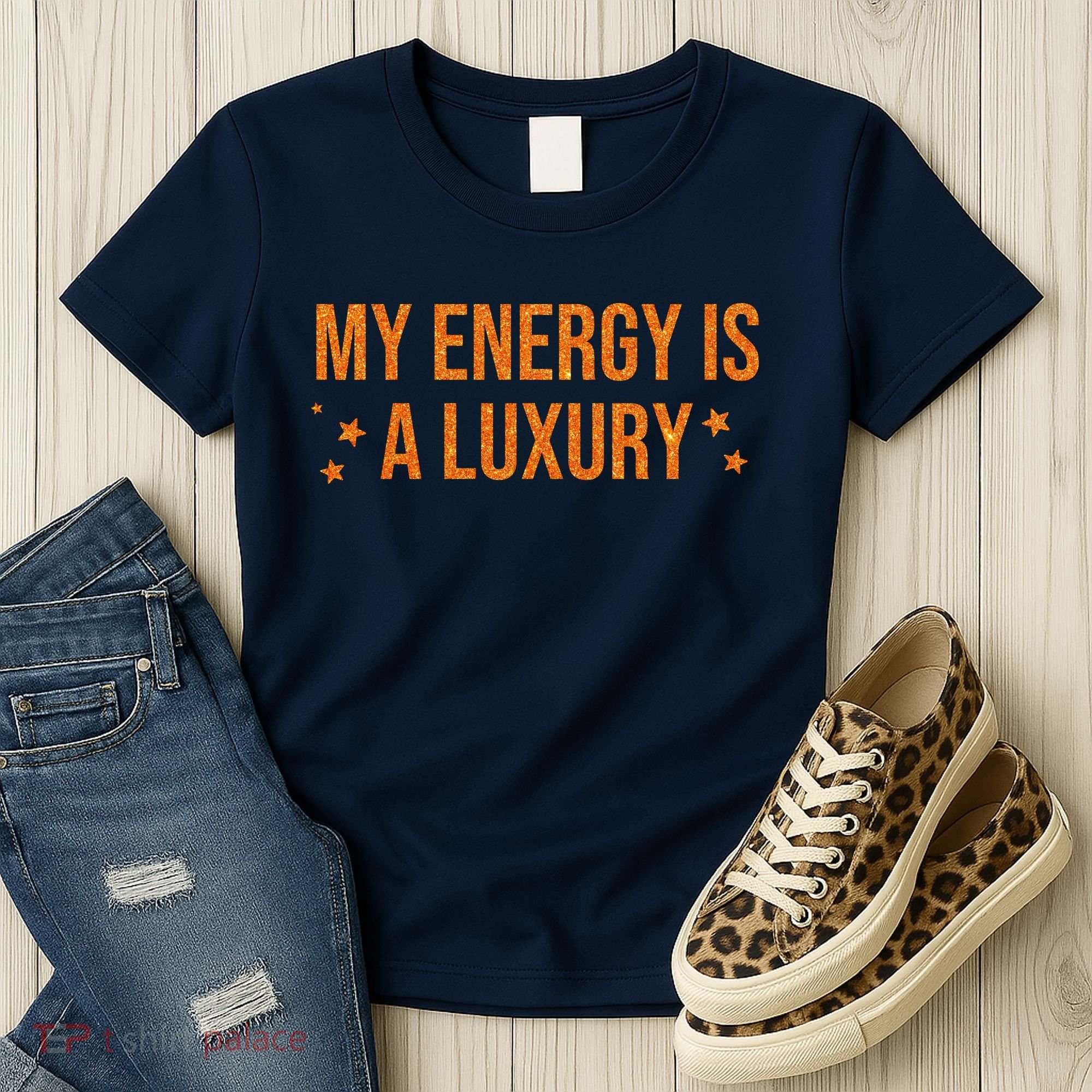 My Energy Is A Luxury  Women's T-Shirt