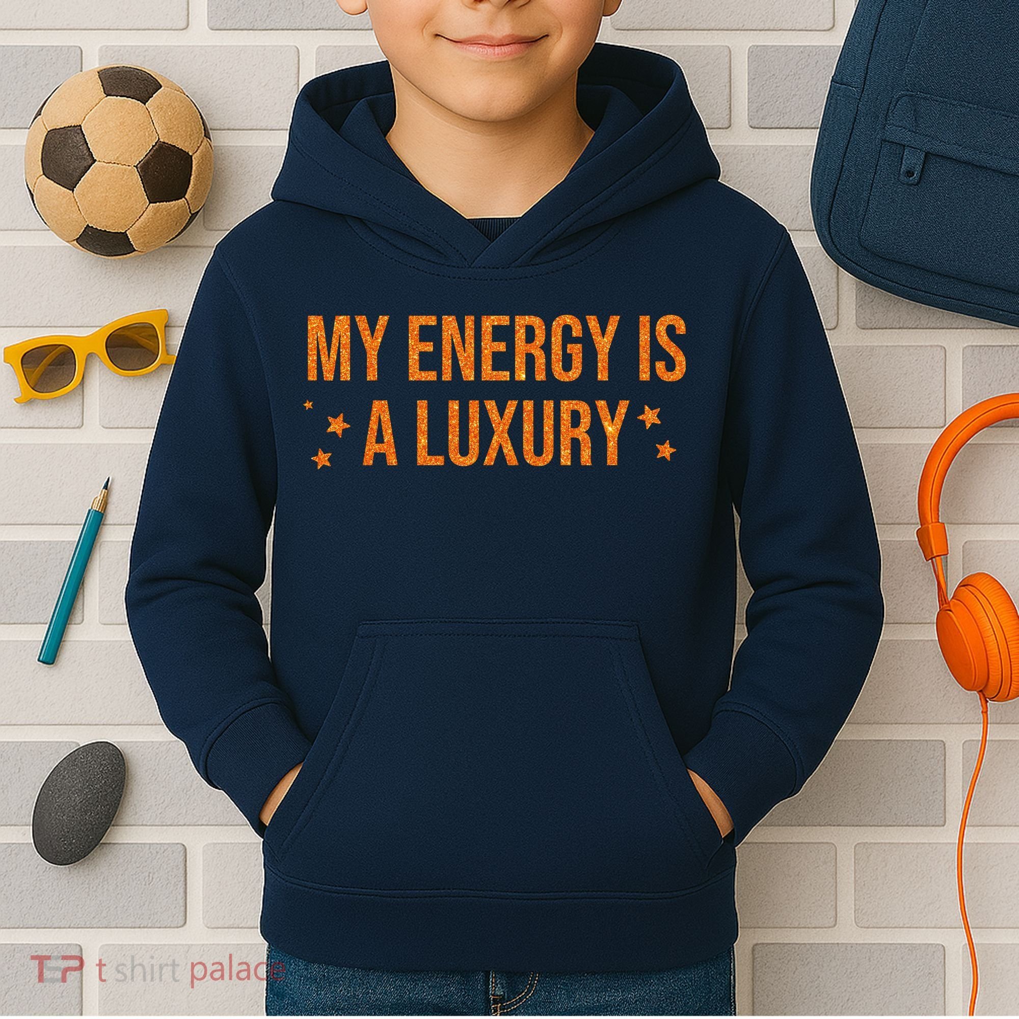 My Energy Is A Luxury  Kids Hoodie