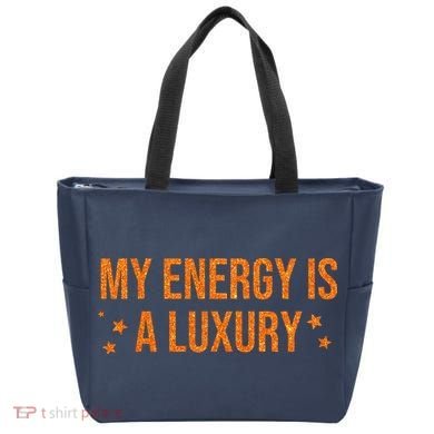 My Energy Is A Luxury  Tote Bag