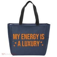 My Energy Is A Luxury  Tote Bag thumb 0