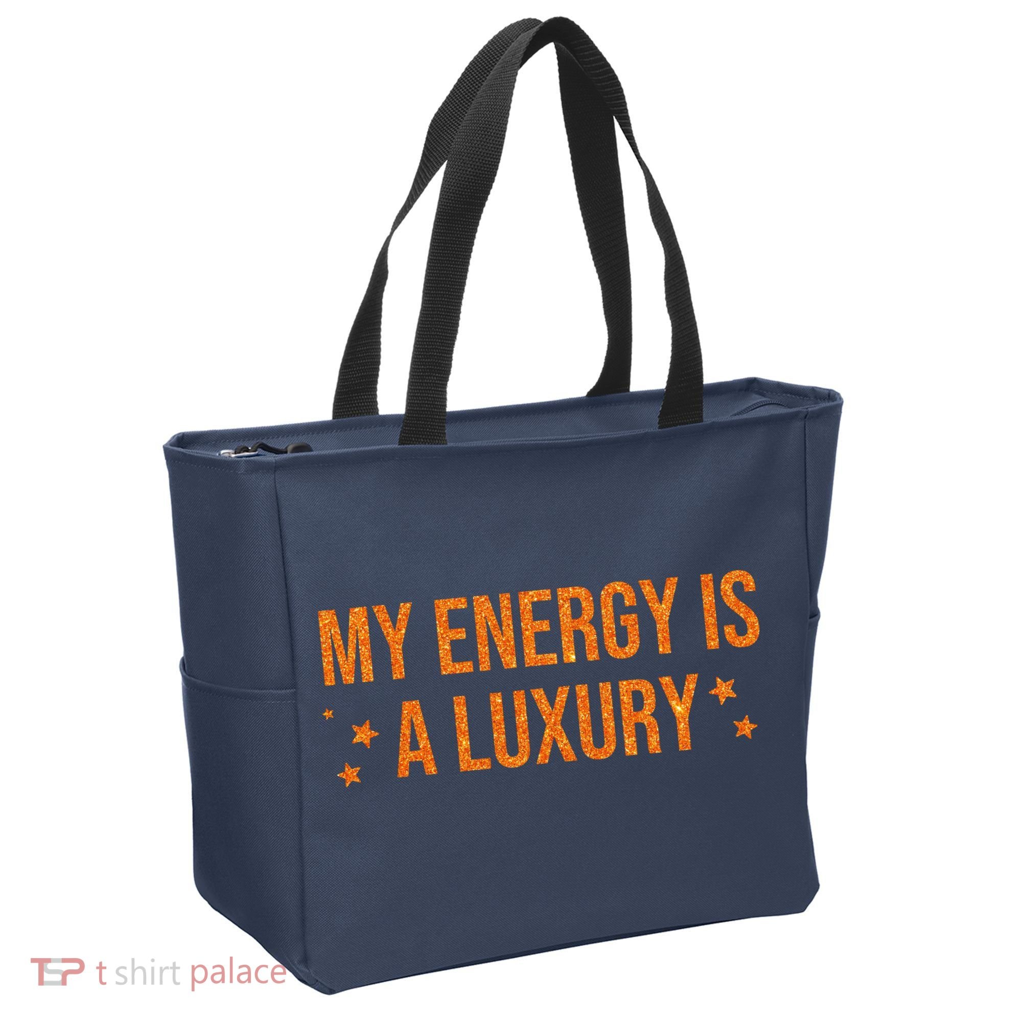 My Energy Is A Luxury  Tote Bag