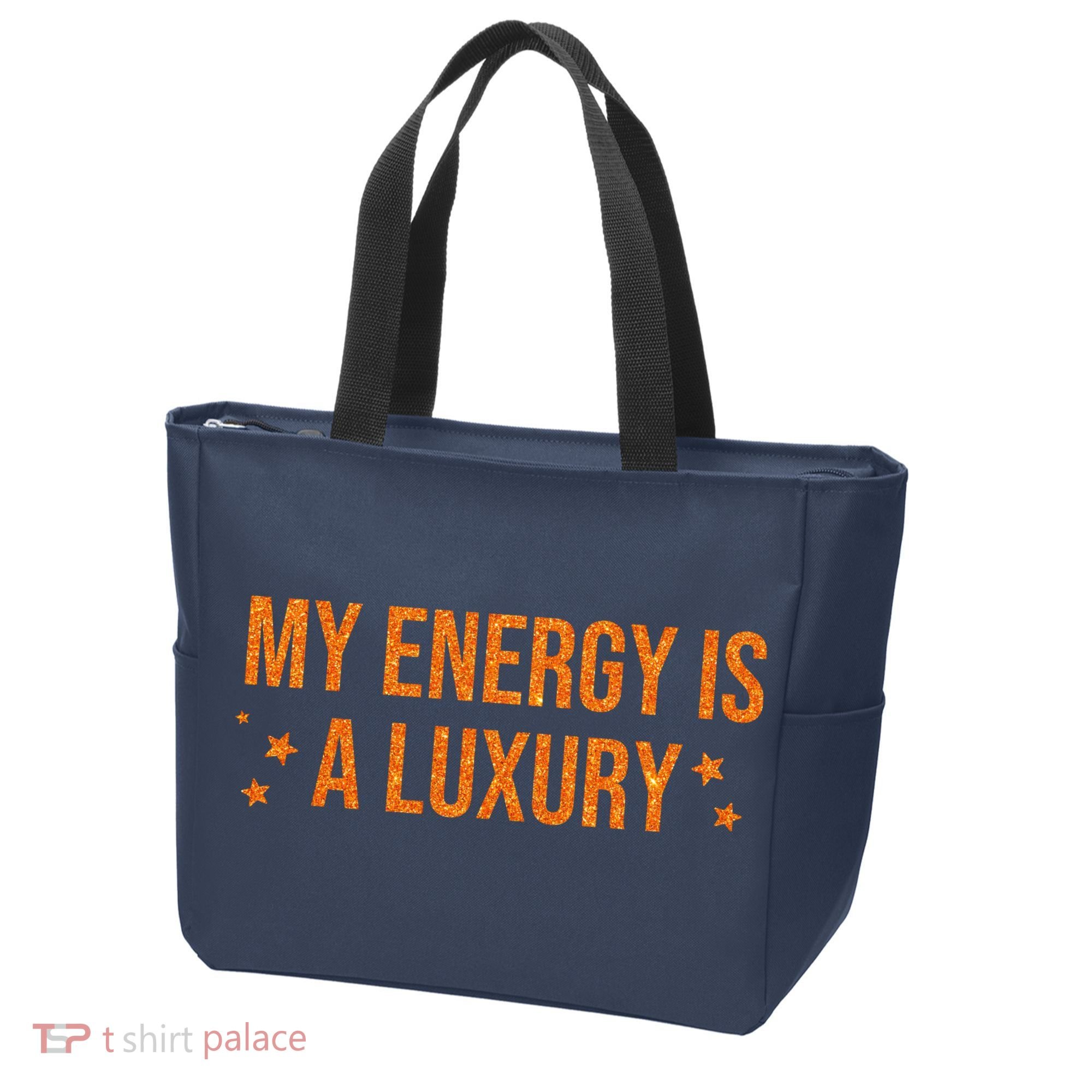 My Energy Is A Luxury  Tote Bag