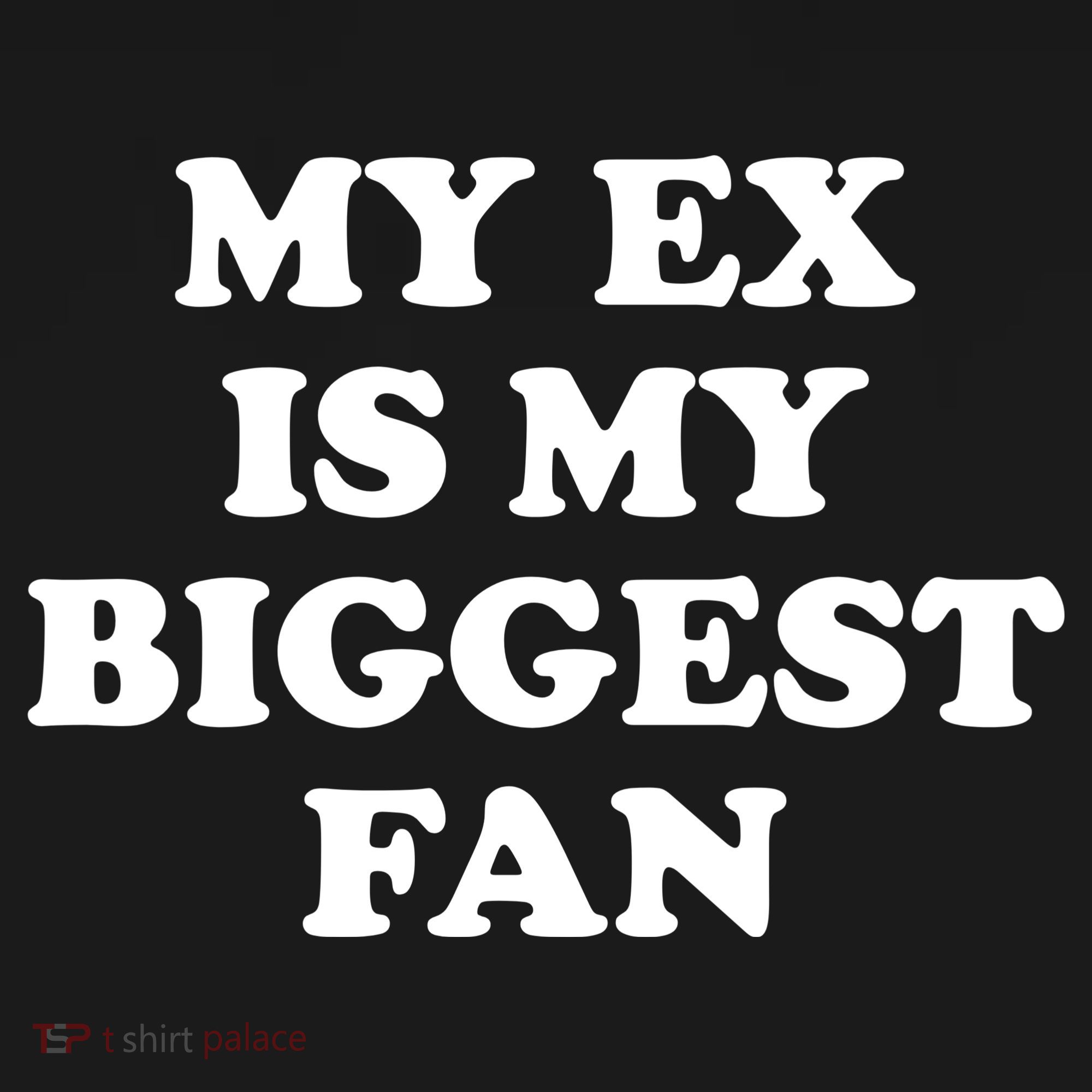 My Ex Is My Biggest Fan Shirts Funny Sayings Women's Hoodie