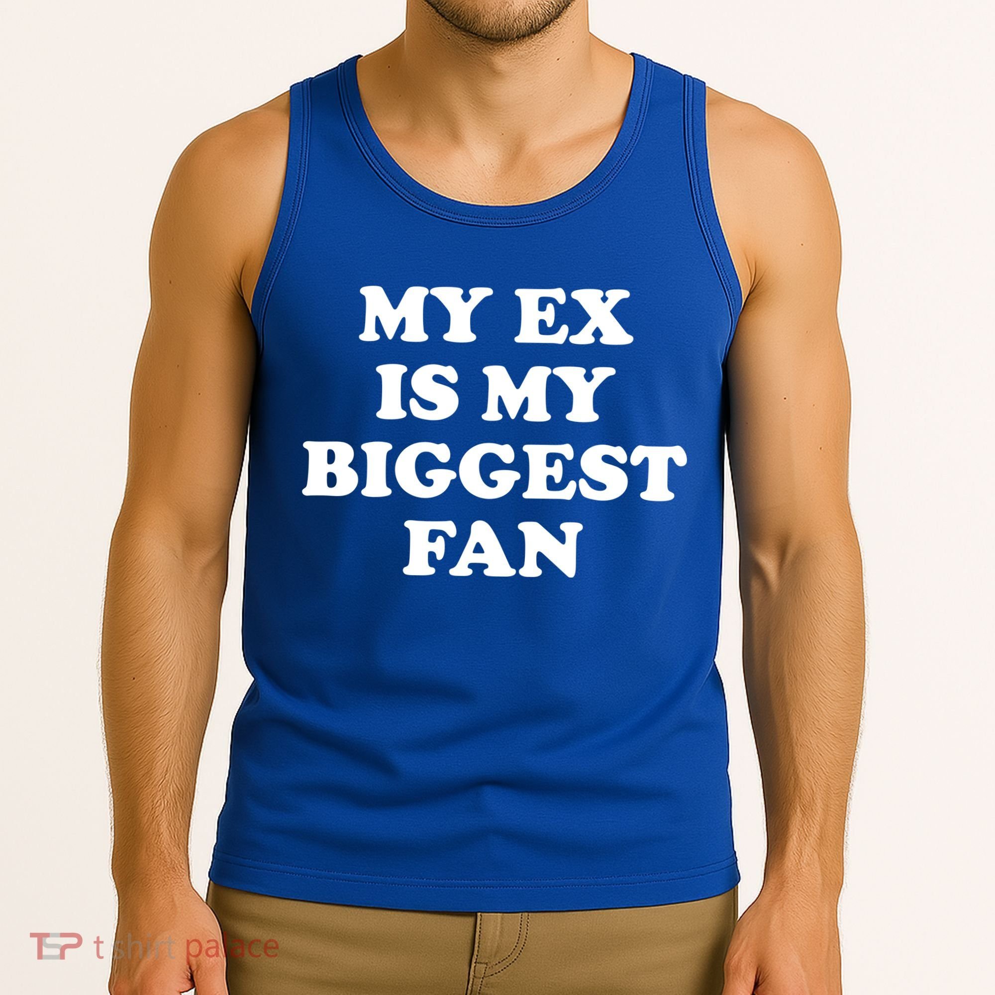 My Ex Is My Biggest Fan Shirts Funny Sayings Tank Top