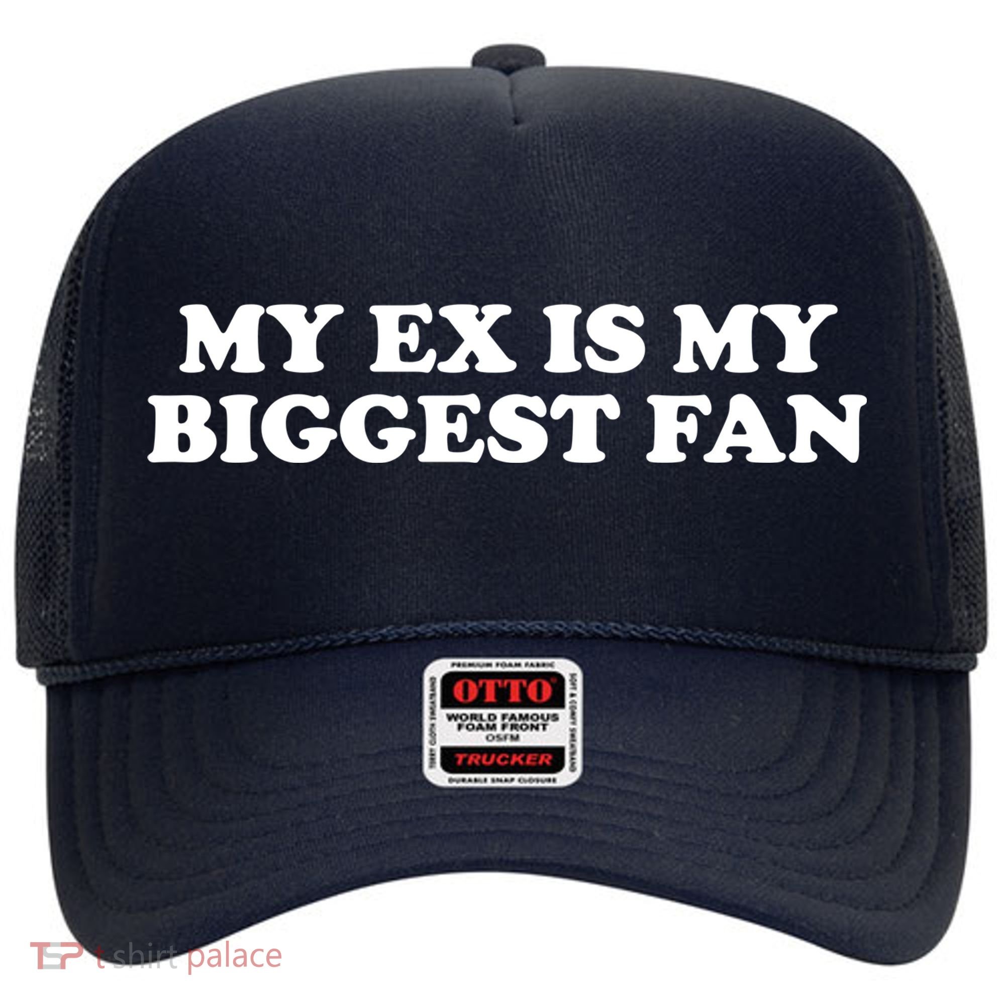 My Ex Is My Biggest Fan Shirts Funny Sayings Hat