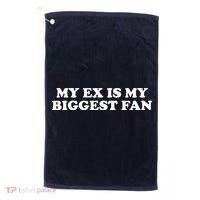 My Ex Is My Biggest Fan Shirts Funny Sayings Golf Towel thumb 0