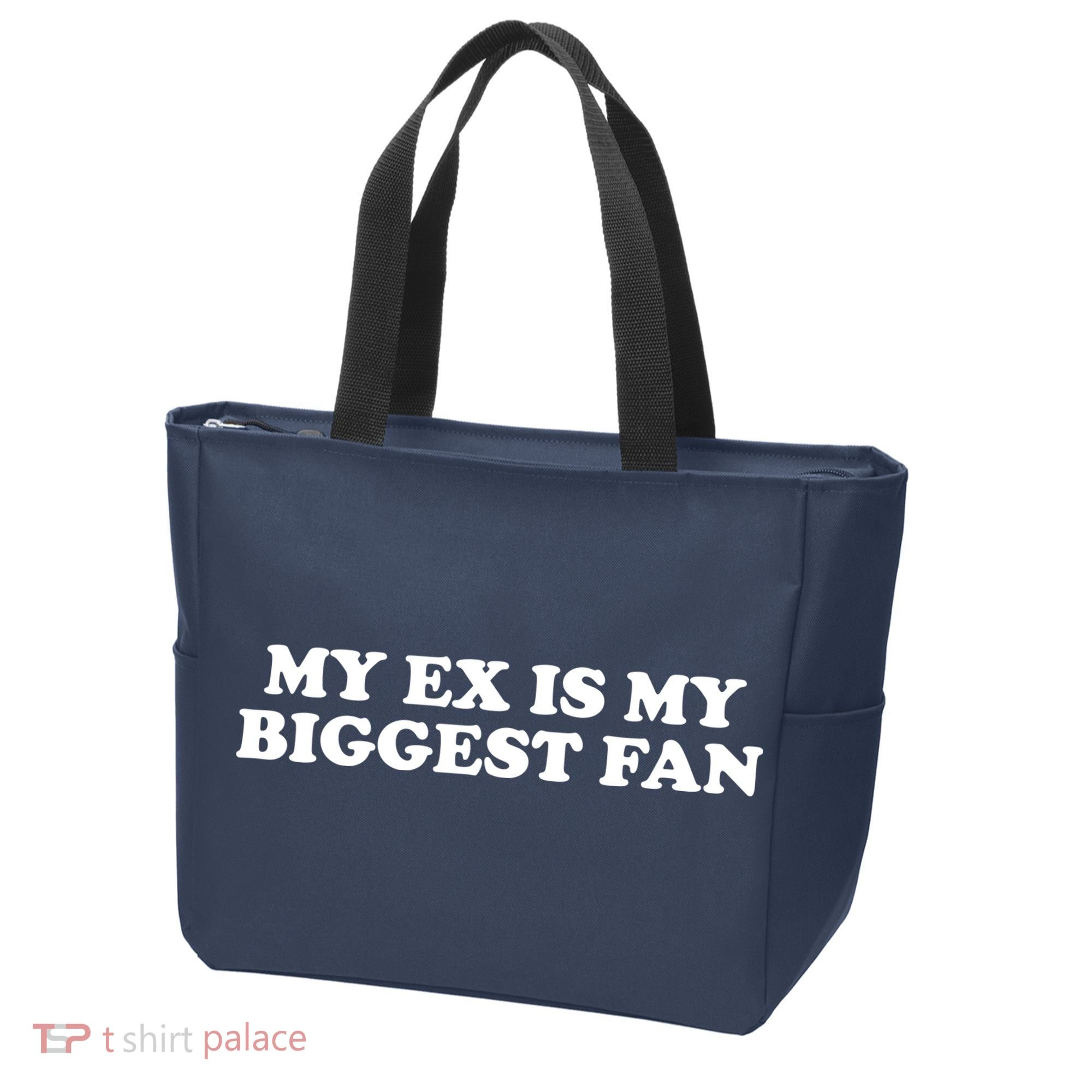 My Ex Is My Biggest Fan Shirts Funny Sayings Tote Bag