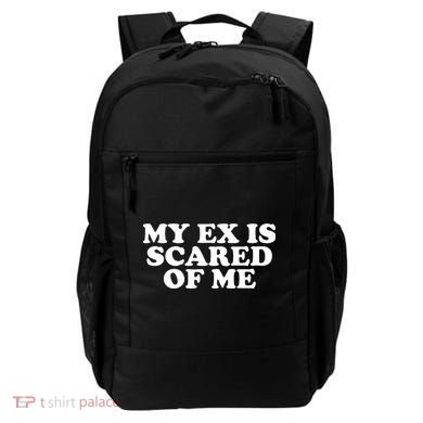 My Ex Is Scared of Me Backpack