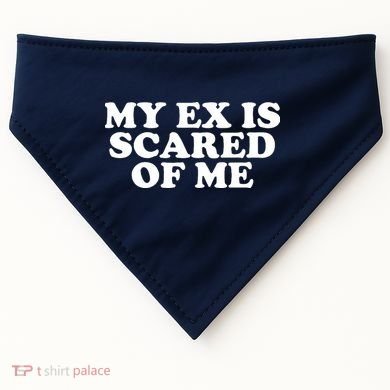 My Ex Is Scared of Me USA-Made Doggie Bandana