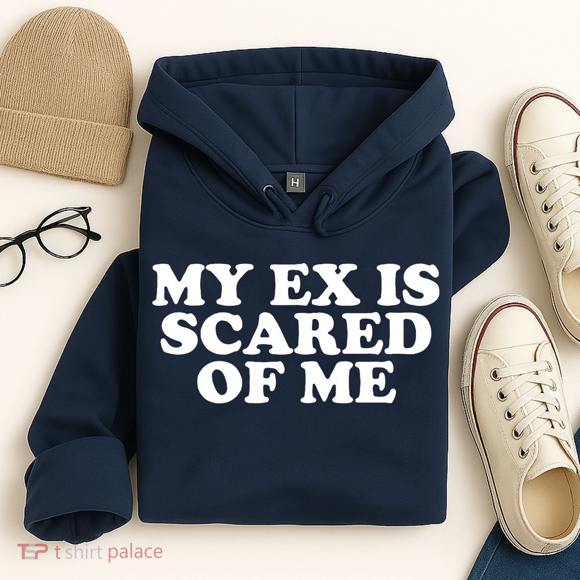 My Ex Is Scared of Me Hoodie
