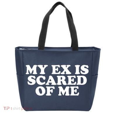 My Ex Is Scared of Me Tote Bag