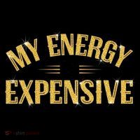 My Energy Is Expensive Funny Motivational Coffee Mug thumb 5
